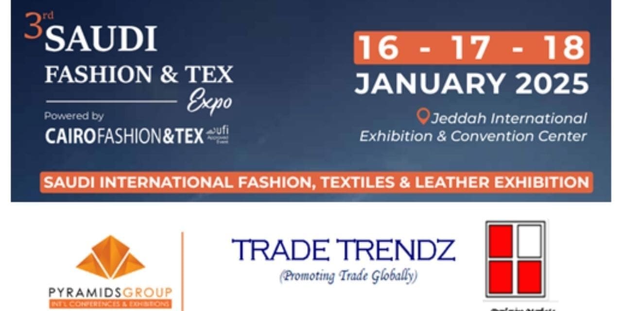 3RD SAUDI INTERNATIONAL FASHION, TEXTILES & LEATHER EXHIBITION